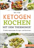 Cover-Bild zum Titel 'Ketogen kochen mit dem Thermomix®' von 'Doris Muliar'