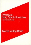 Cover-Bild zum Titel 'Mix, Cuts und Scratches mit Rainald Goetz' von 'Westbam'