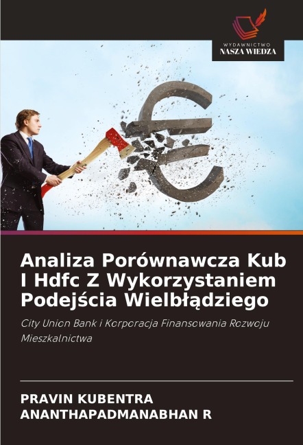 Analiza Porównawcza Kub I Hdfc Z Wykorzystaniem Podej¿cia Wielb¿¿dziego - Pravin Kubentra, Ananthapadmanabhan R