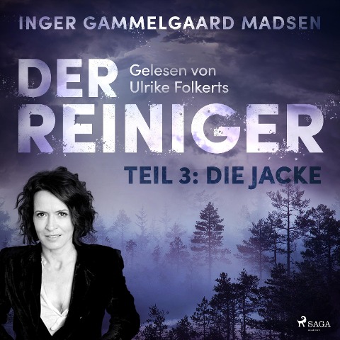 Der Reiniger, Teil 3: Die Jacke (Ungekürzt) - Inger Gammelgaard Madsen