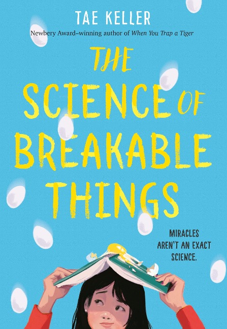 The Science of Breakable Things - Tae Keller