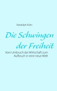 Cover-Bild zum Titel 'Die Schwingen der Freiheit' von 'Randolph Kühn'