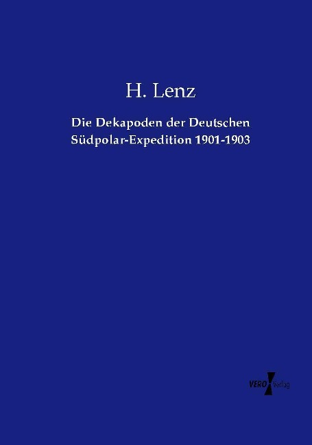 Die Dekapoden der Deutschen Südpolar-Expedition 1901-1903 - H. Lenz