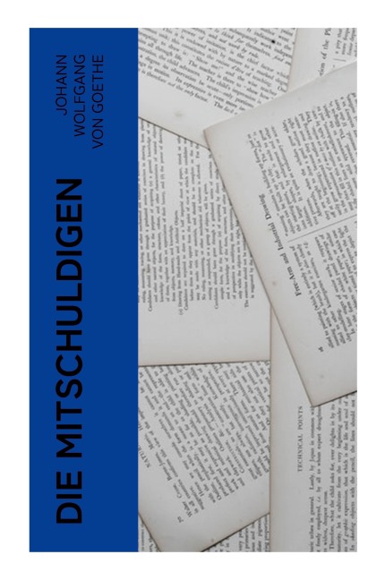 Die Mitschuldigen - Johann Wolfgang von Goethe