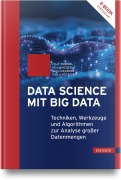 Cover-Bild zum Titel 'Data Science mit Big Data' von 'Oliver Hummel, Marcus Kessel, Robert Butscher, Beate Navarro'