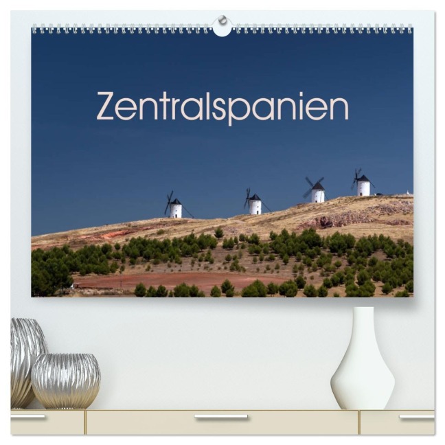 Zentralspanien (hochwertiger Premium Wandkalender 2026 DIN A2 quer), Kunstdruck in Hochglanz - Berlin Schön