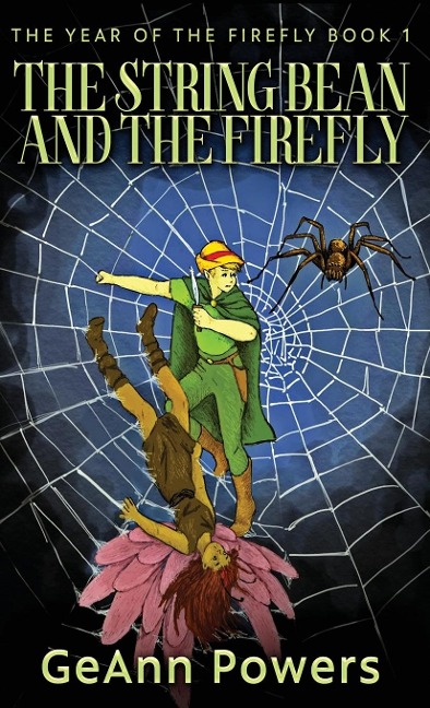 The String Bean And The Firefly - Geann Powers