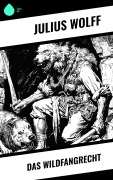Cover-Bild zum Titel 'Das Wildfangrecht' von 'Julius Wolff'