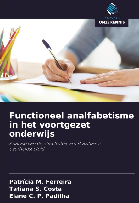 Functioneel analfabetisme in het voortgezet onderwijs - Patrícia M. Ferreira, Tatiana S. Costa, Elane C. P. Padilha