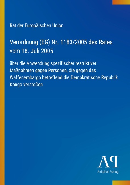 Verordnung (EG) Nr. 1183/2005 des Rates vom 18. Juli 2005 - Rat der Europäischen Union
