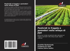 Cover-Bild zum Titel 'Pesticidi in fragole e pomodori nella wilaya di Jijel' von 'Ouahiba Benhamada, Ferdaous El Kolli, Fatima Zohra Sedira'