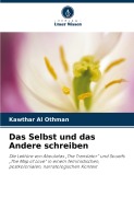 Das Selbst und das Andere schreiben - Kawthar Al Othman