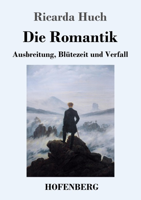 Die Romantik - Ricarda Huch