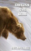 Grizzly The Bear - Kristina Howells