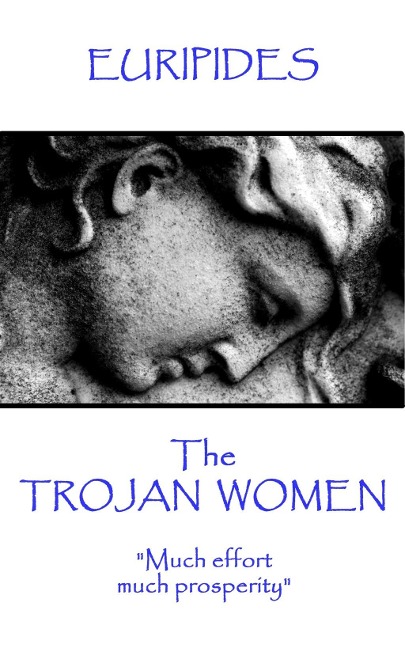 The Trojan Women - Euripides