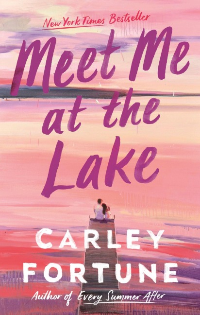 Meet Me at the Lake - Carley Fortune