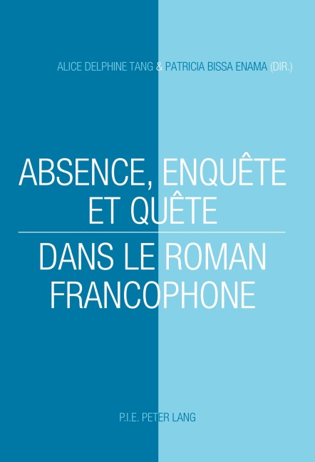 Absence, enquête et quête dans le roman francophone - 
