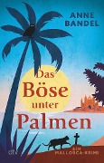 Cover-Bild zum Titel 'Das Böse unter Palmen' von 'Anne Bandel'