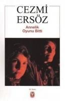 Annelik Oyunu Bitti - Cezmi Ersöz