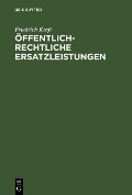 Cover-Bild zum Titel 'Öffentlich-rechtliche Ersatzleistungen' von 'Friedrich Kreft'