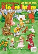 Die schönsten Kinderlieder einfach begleiten mit Gitarre - Bernd Brümmer