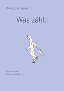 Cover-Bild zum Titel 'Was zählt' von 'Fiene Luna Hagen'