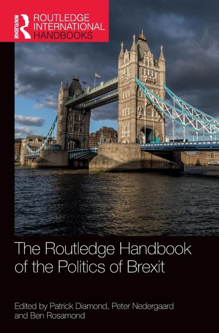 The Routledge Handbook of the Politics of Brexit - 