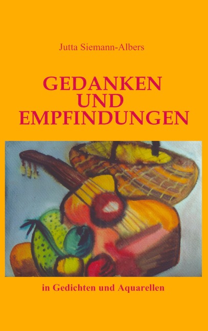 Gedanken und Empfindungen - Jutta Siemann-Albers
