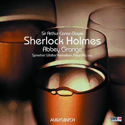Sherlock Holmes (Teil 5) - Abbey Grange - Arthur Conan Doyle