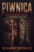 Cover-Bild zum Titel 'Piwnica' von 'Alexander Copperwhite'