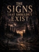 Cover-Bild zum Titel 'The Signs That Shouldn't Exist' von 'Connor Hayes CH'