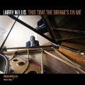 This Time The Dream s On Me - Larry Willis