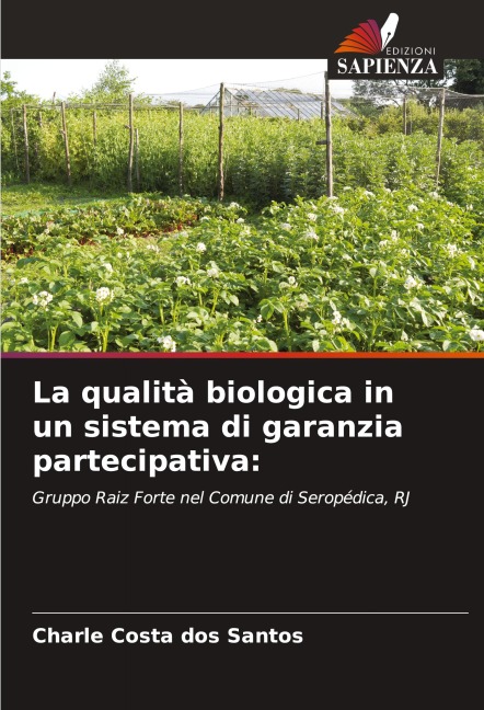 La qualità biologica in un sistema di garanzia partecipativa: - Charle Costa Dos Santos