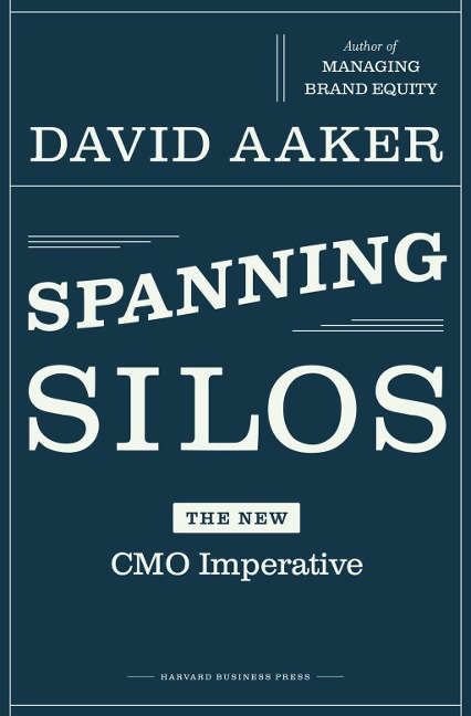 Spanning Silos - David A. Aaker