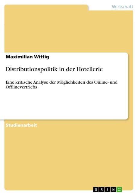 Distributionspolitik in der Hotellerie - Maximilian Wittig