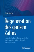Cover-Bild zum Titel 'Regeneration des ganzen Zahns' von 'Umar Dacca'