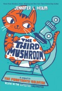 Cover-Bild zum Titel 'The Third Mushroom' von 'Jennifer L. Holm'