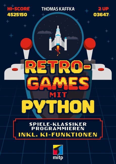 Retro-Games mit Python für Einsteiger - Thomas Kaffka