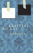 Nebenan - Kristine Bilkau