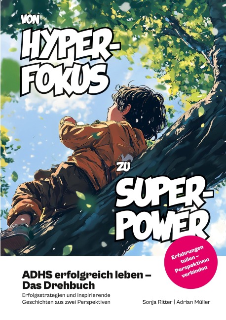 ADHS erfolgreich leben - Das Drehbuch - Sonja Ritter, Adrian Müller