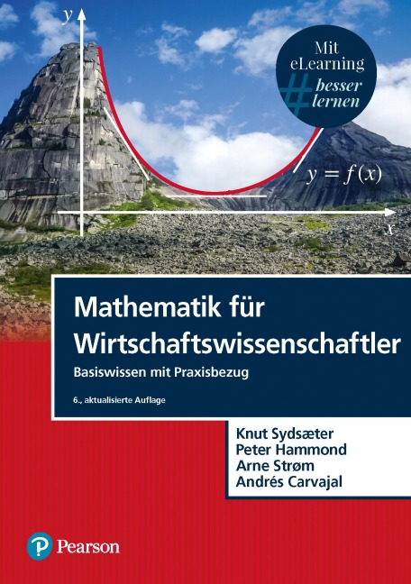 Mathematik für Wirtschaftswissenschaftler - Knut Sydsaeter, Peter Hammond, Arne Strom, Andrés Carvajal
