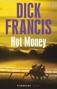 Cover-Bild zum Titel 'Hot Money' von 'Dick Francis'