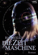 DIE ZEITMASCHINE - H. G. Wells