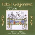 10 Jahre,Schneidige Stückl z.Tanz'n - Tölzer Geigenmusi