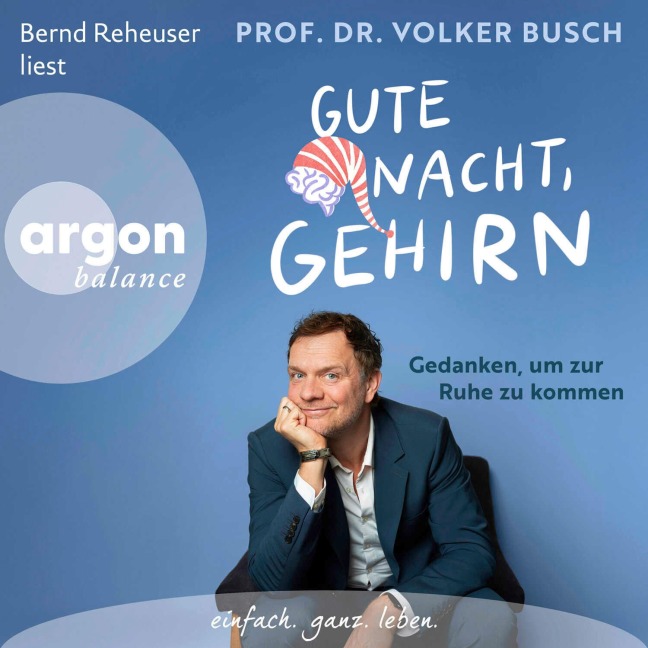 Gute Nacht, Gehirn - Volker Busch