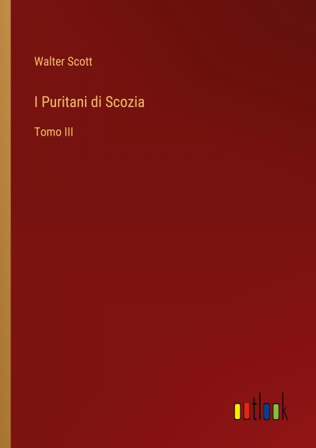 I Puritani di Scozia - Walter Scott