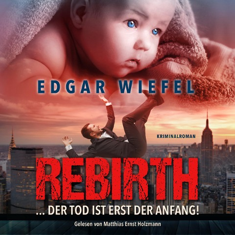 Rebirth... Der Tod Ist Erst Der Anfang. - Edgar Wiefel