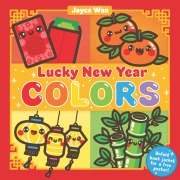 Cover-Bild zum Titel 'Lucky New Year: Colors' von 'Joyce Wan'