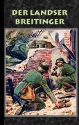 Cover-Bild zum Titel 'Der Landser Breitinger' von 'Alexander Kronenheim'