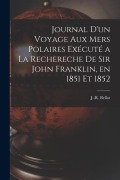 Cover-Bild zum Titel 'Journal d'un Voyage aux mers Polaires Exécuté a la Rechereche de Sir John Franklin, en 1851 et 1852' von 'Bellot J. -R (Joseph René)'